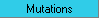 Mutations